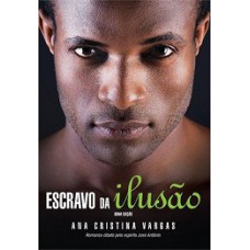 Escravo Da Ilusao (nova Edicao)