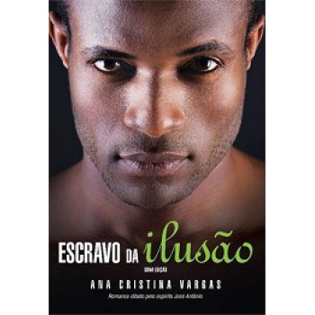 Escravo Da Ilusao (nova Edicao)