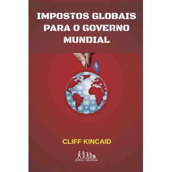 Impostos Globais Para O Governo Mundial