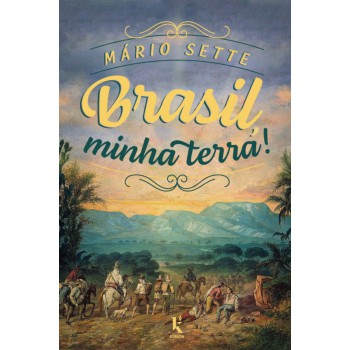 Brasil, Minha Terra