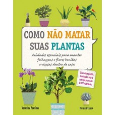 COMO NÃO MATAR SUAS PLANTAS