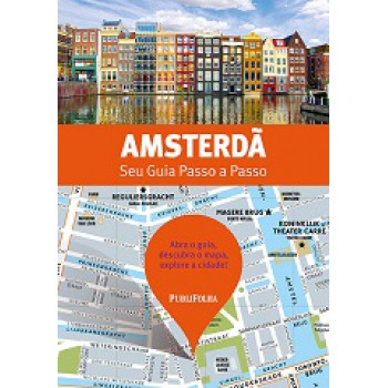 SEU GUIA PASSO A PASSO - AMSTERDA (NOVA EDICAO)