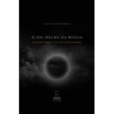 O Sol Negro Da Rússia