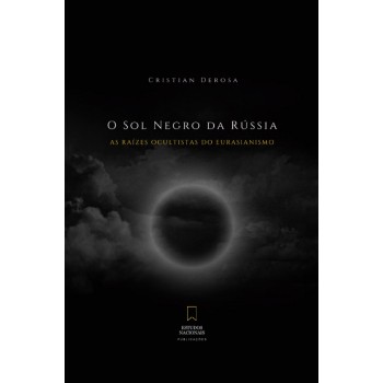 O Sol Negro Da Rússia
