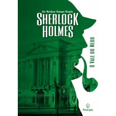 Sherlock Holmes - O Vale Do Medo: O Vale Do Medo