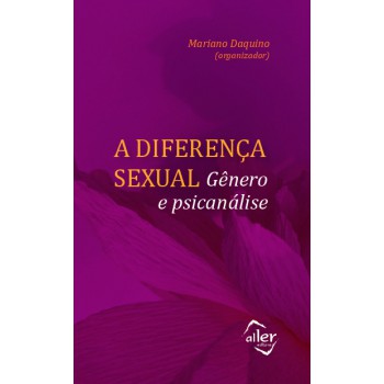 A Diferença Sexual: Gênero E Psicanálise