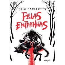 Pelas Entranhas + Brinde: Contos De Terror