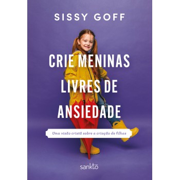 Crie Meninas Livres De Ansiedade