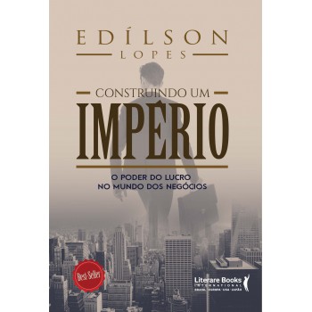 Construindo Um Império: O Poder Do Lucro No Mundo Dos Negócios