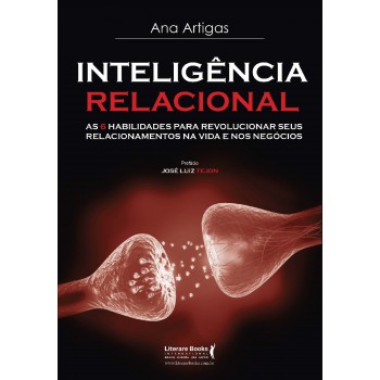 Inteligência Relacional: As 6 Habilidades Para Revolucionar Seus Relacionamentos Na Vida E Nos Negócios