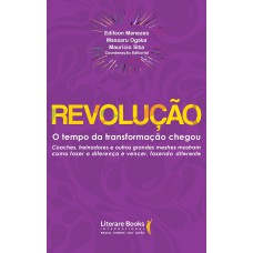 Revolução: O Tempo Da Transformação Chegou