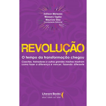 Revolução: O Tempo Da Transformação Chegou