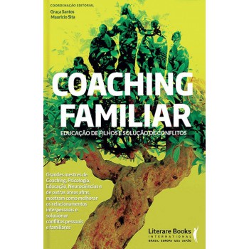 Coaching Familiar: Educação De Filhos E Solução De Conflitos