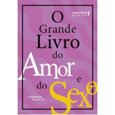 O Grande Livro Do Amor E Do Sexo