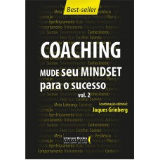 Coaching: Mude Seu Mindset Para O Sucesso