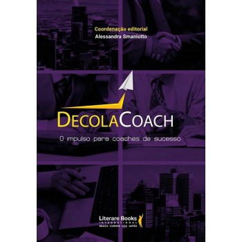 Decola Coach: O Impulso Para Coaches De Sucesso