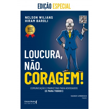 Loucura, Não. Coragem!