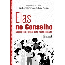 Elas No Conselho: Segredos De Quem Está Nesta Jornada