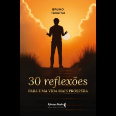 30 Relexões Para Uma Vida Mais Pr-spera