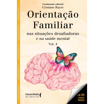 Orientação Amiliar: Nas Situações Desaiadores E Na Saúde Mental - Volume 4