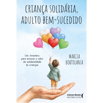 Criança Solidária, Adulto Bem-sucedido