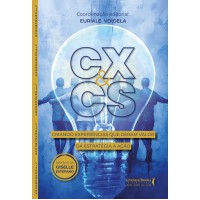 Cx & Cs: Criando Experiências Que Geram Valor Da Estratégia à Ação