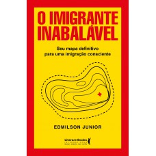 O Imigrante Inabalável