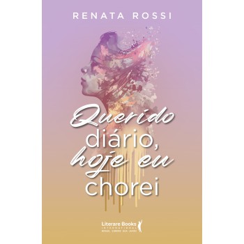 Querido Diário, Hoje Eu Chorei