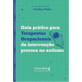 Guia Prático Para Terapeutas Ocupacionais Da Intervenção Precoce No Autismo