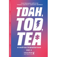 Tdah, Tod, Tea E Outros Transtornos - Vol. I Tdah, Tod, Tea E Outros Transtornos - Vol. I