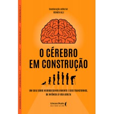 O Cérebro Em Construção