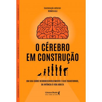 O Cérebro Em Construção