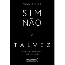 Sim, Não E Talvez