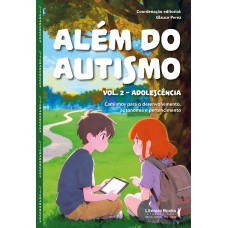 Além Do Autismo - Vol. 2 - Adolescência