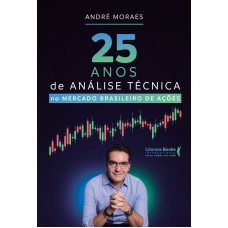 25 Anos De Análise Técnica No Mercado Brasileiro De Ações