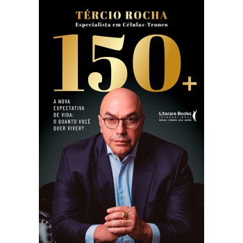 150 +: A Nova Expectativa De Vida