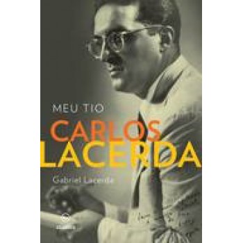 Meu tio Carlos Lacerda