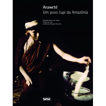 Araweté: Um Povo Tupi Da Amazônia