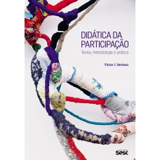 Didática Da Participação: Teoria, Metodologia E Prática