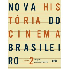 Nova História Do Cinema Brasileiro Ii