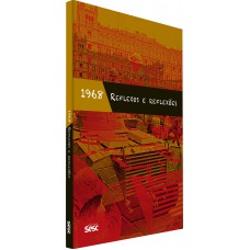 1968: Reflexos E Reflexões