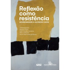 Reflexão Como Resistência: Homenagem A Alfredo Bosi