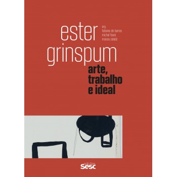 Ester Grinspum: Arte, Trabalho E Ideal