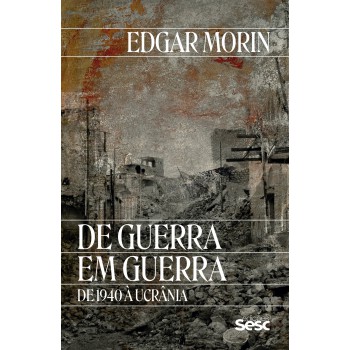 De Guerra Em Guerra: De 1940 à Ucrânia