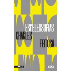 Espeleosofias: Novas E Antigas Maneiras De Pensar (n)as Cavernas