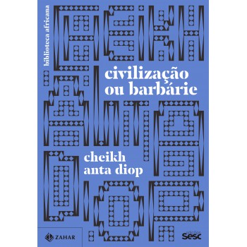 Civilização Ou Barbárie:: Antropologia Sem Complacência
