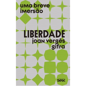 Liberdade: Uma Breve Imersão