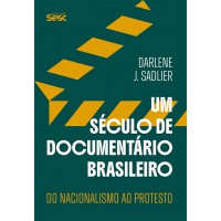 Um Século De Documentário Brasileiro