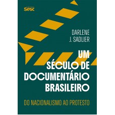 Um Século De Documentário Brasileiro