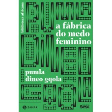 A Fábrica Do Medo Feminino